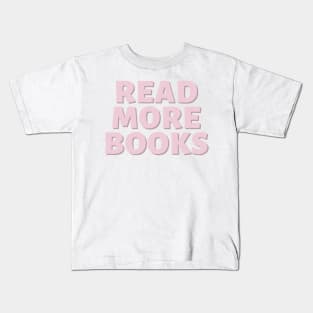 Read more books - Life Quotes Kids T-Shirt